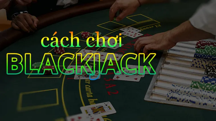 Thử Sức Blackjack Tại 12Bet Để Trở Thành Cao Thủ